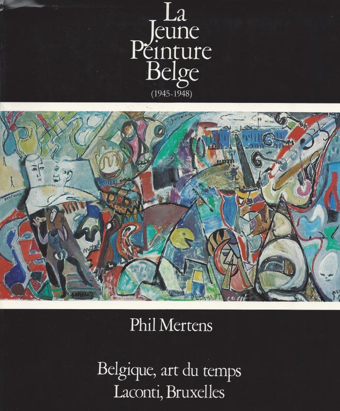 Phil Mertens, La Jeune Peinture Belge: 1945 - 1948, Brussels 1975.
